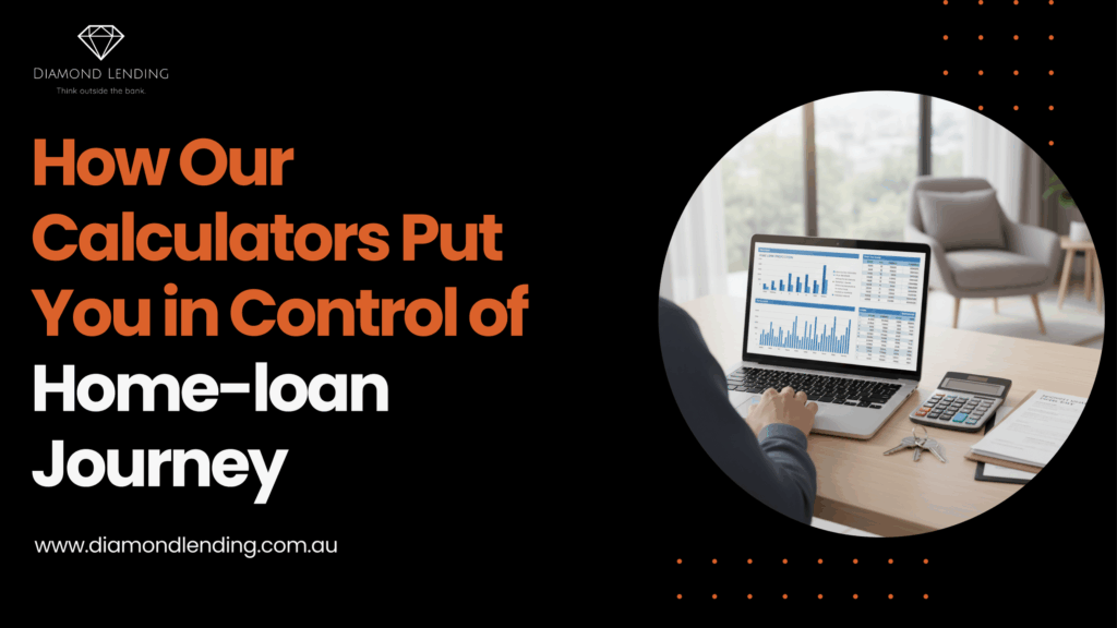 How Our Calculators Put You in Control of Your Home-loan Journey